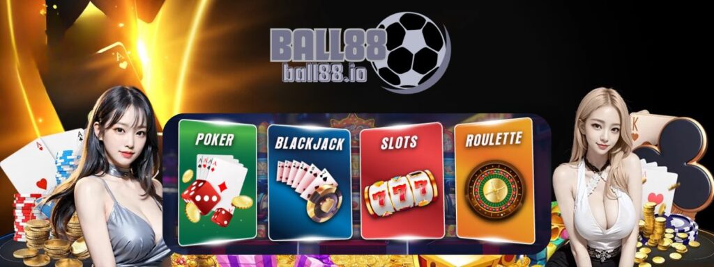 Ball88 Casino – Trải nghiệm Casino Online Uy Tín & Đa Dạng Trò Chơi